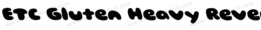 ETC Gluten Heavy Reverse Italic字体转换